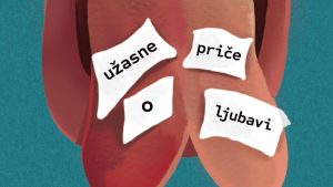 „Užasne priče o ljubavi": (Be)smisao opčinjenosti 3 užasne priče o ljubavi