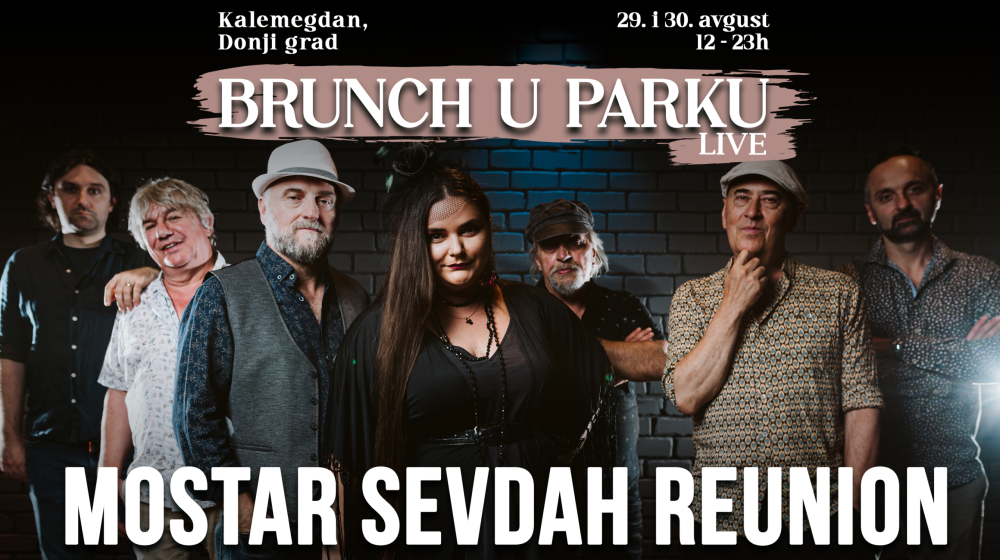 mostar sevdah reunion brunch u parku