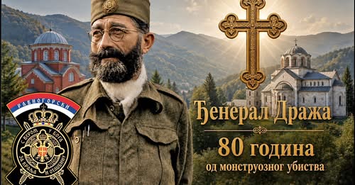 Heroj i prvi gerilac Evope ili kolaboracionista i izdajnik, civilizacijski je da svako ima obeležen grob: Povodom 80 godina smrti Draže Mihailovića 2 Heroj i prvi gerilac Evope ili kolaboracionista i izdajnik, civilizacijski je da svako ima obeležen grob: Povodom 80 godina smrti Draže Mihailovića 2
